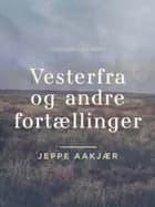 Vesterfra og andre fortællinger