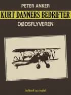 Kurt Danners bedrifter: Dødsflyveren