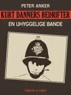 Kurt Danners bedrifter: En uhyggelige bande