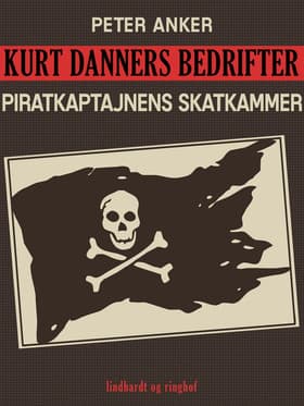 Kurt Danners bedrifter: Piratkaptajnens skatkammer af Peter Anker