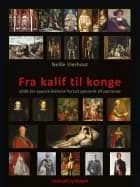 Fra kalif til konge: 1000 års spansk historie fortalt gennem 24 personer