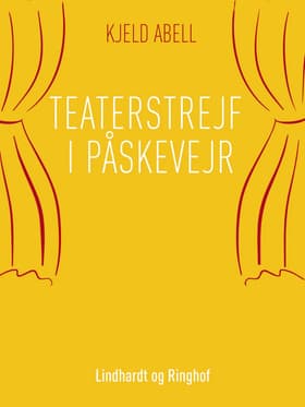 Teaterstrejf i påskevejr af Kjeld Abell
