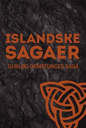 Gunløg Ormstunges saga af – Ukendt