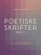 Poetiske skrifter (bind 1)