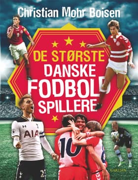 De største danske fodboldspillere af Christian Mohr Boisen