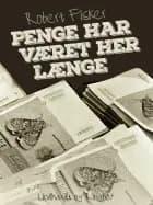 Penge har været her længe