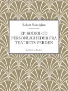 Episoder og personligheder fra teatrets verden