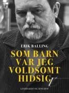 Som barn var jeg voldsomt hidsig