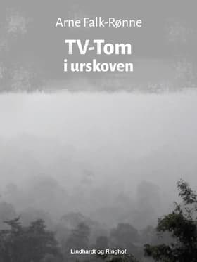 TV-Tom i urskoven af Arne Falk-Rønne