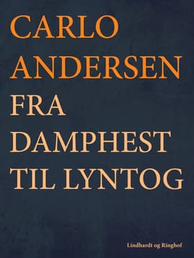 Fra Damphest til Lyntog af Carlo Andersen