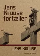 Jens Kruuse fortæller