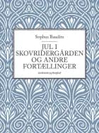 Jul i skovridergården og andre fortællinger