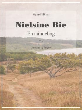 Nielsine Bie: En mindebog af Sigurd Elkjær