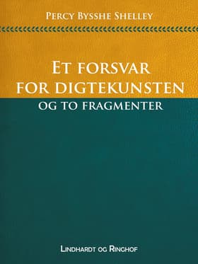 Et forsvar for digtekunsten og to fragmenter af Percy Bysshe Shelley