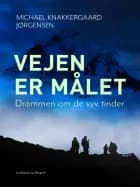 Vejen er målet: Drømmen om de syv tinder