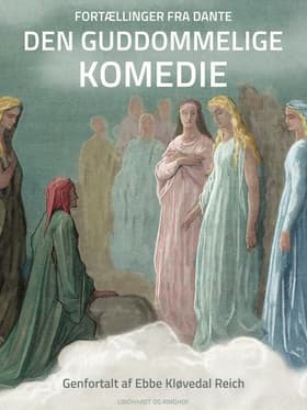 Fortællinger fra Dante Den guddommelige komedie af Ebbe Kløvedal