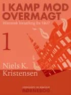 I kamp mod overmagt. Historisk fortælling fra 1807