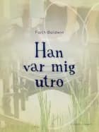 Han var mig utro