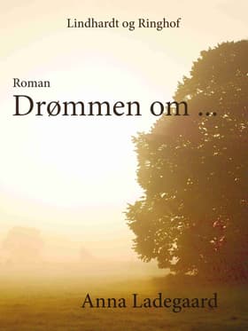 Drømmen om af Anna Ladegaard