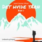 Det hvide tårn - Bind 1