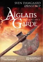 Aiglans Garde – Adaddons Arv 2