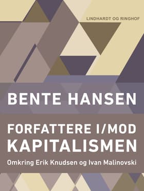 Forfattere i/mod kapitalismen af Bente Hansen