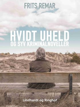 Hvidt uheld - og syv kriminalnoveller af Frits Remar