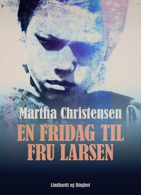 En fridag til fru Larsen af Martha Christensen