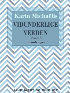 Vidunderlige verden 3 af Karin Michaëlis