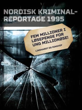 Fem millioner i løsepenge for ung millionøse! af Diverse