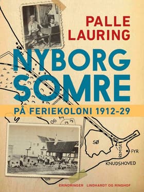 Nyborg-somre: På feriekoloni 1912-29 af Palle Lauring