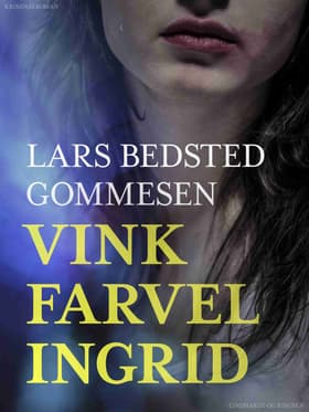 Vink farvel Ingrid af Lars Bedsted Gommesen