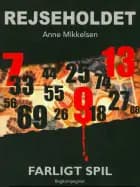 Rejseholdet 3: Farligt spil