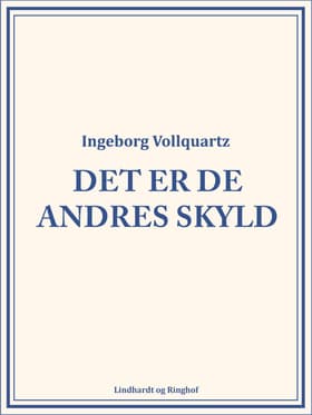 Det er de andres skyld af Ingeborg Vollquartz