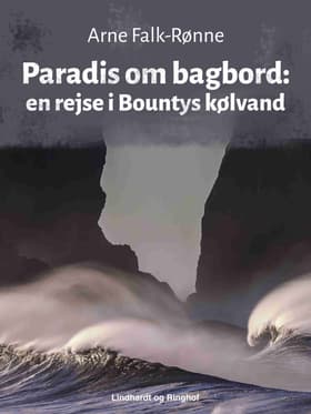 Paradis om bagbord af Arne Falk-Rønne