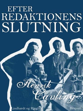 Efter redaktionens slutning af Ib Henrik Cavling