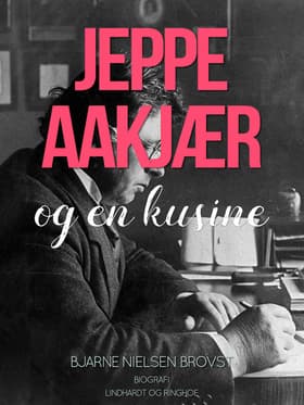 Jeppe Aakjær og en kusine af Bjarne Nielsen Brovst