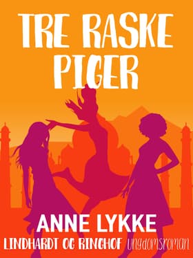 Tre raske piger af Anne Lykke