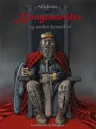 Kongemordet - og andre krøniker
