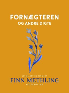 Fornægteren og andre digte af Finn Methling