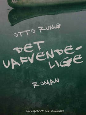 Det uafvendelige af Otto Rung