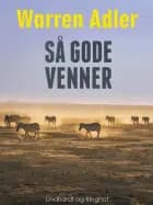 Så gode venner