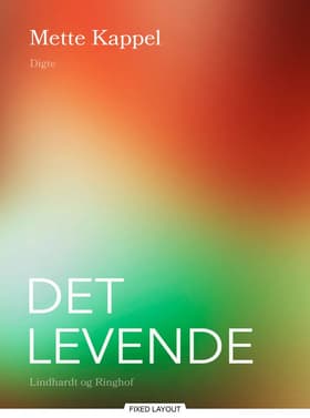 Det levende af Mette Kappel