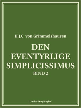 Den eventyrlige Simplicissimus bind 2 af H.J.C. von Grimmelshausen