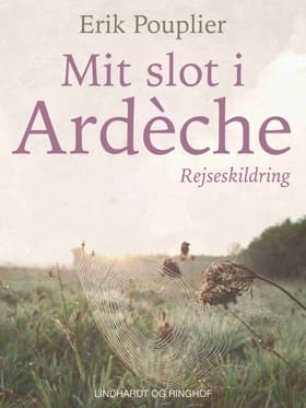 Mit slot i Ardèche af Erik Pouplier