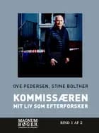 Kommissæren - Mit liv som efterforsker