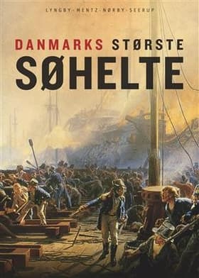 Danmarks største søhelte af Thomas Lyngby