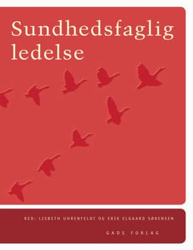 Sundhedsfaglig ledelse af Lisbeth Uhrenfeldt