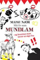 Mit liv som mundlam
