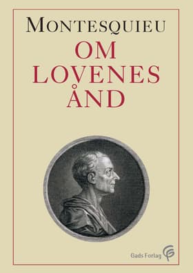 Om lovenes ånd af Charles Louis de Secondat de Montesquieu